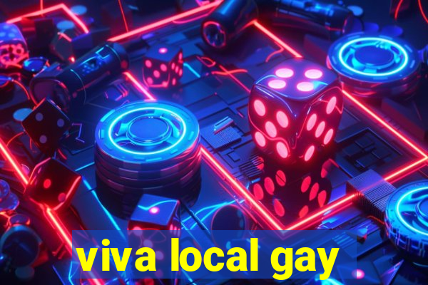 viva local gay